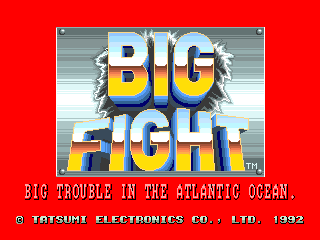 Big Fight - Big Trouble In The Atlantic Ocean