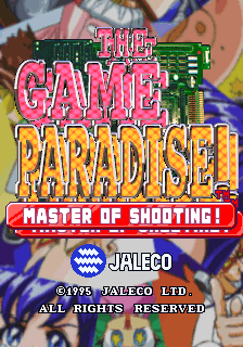 The Game Paradise - Master of Shooting! / Game Tengoku - The Game Paradise (ver 1.0)