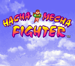 Hacha Mecha Fighter (Location Test Prototype, 19th Sep. 1991)