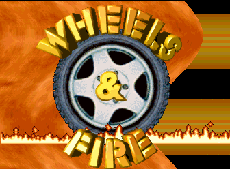 Wheels & Fire